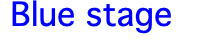 &nbsp;Blue stage